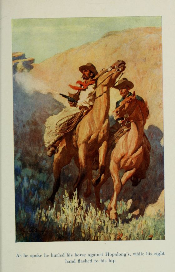 As he spoke he hurled his horse against Hopalong